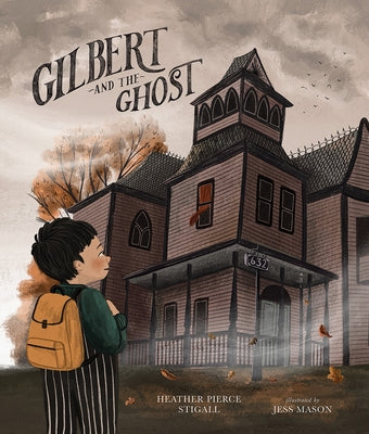 Gilbert and the Ghost by Pierce Stigall, Heather