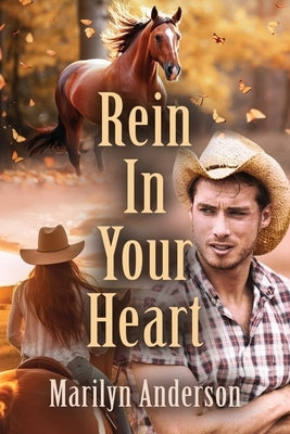 Rein In Your Heart by Anderson, Marilyn