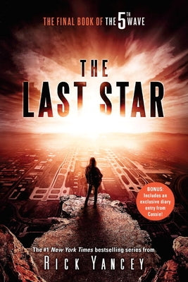 The Last Star: The Final Book of the 5th Wave by Yancey, Rick