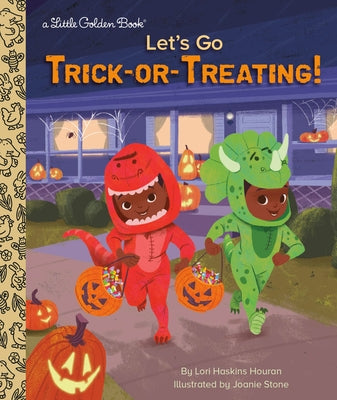 Let's Go Trick-Or-Treating!: A Halloween Book for Kids and Toddlers by Houran, Lori Haskins