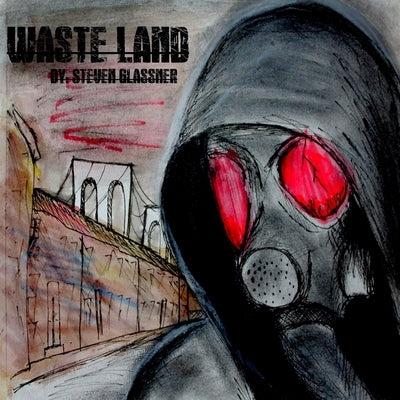 WasteLand by Glassner, Steven