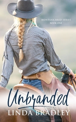 Unbranded by Bradley, Linda