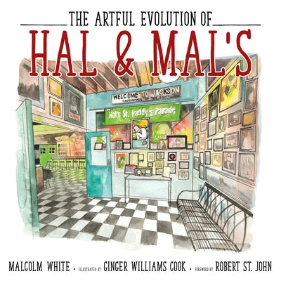 The Artful Evolution of Hal & Mal's by White, Malcolm