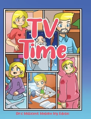 TV Time by Maleka Ivy Edusei, C. Millicent