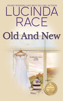 Old and New: A Clean Small Town Romance by Race, Lucinda