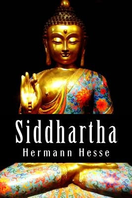 Siddhartha: An Indian Tale by Hesse, Hermann