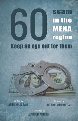 60 scam in the MENA region Keep an eye out for them by Alharbi, Alanoud