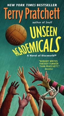 Unseen Academicals by Pratchett, Terry