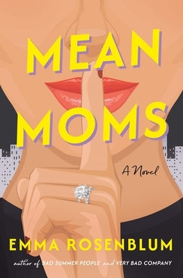 Mean Moms by Rosenblum, Emma