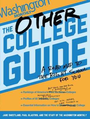 The Other College Guide: A Roadmap to the Right School for You by Sweetland, Jane