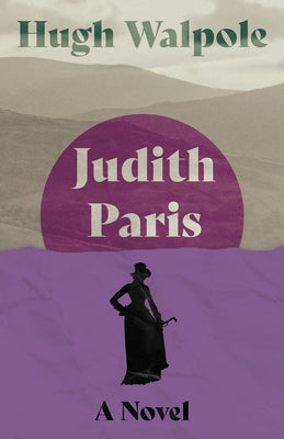 Judith Paris - A Novel by Walpole, Hugh