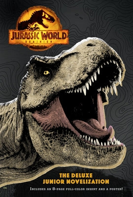 Jurassic World Dominion: The Deluxe Junior Novelization (Jurassic World Dominion) by Random House