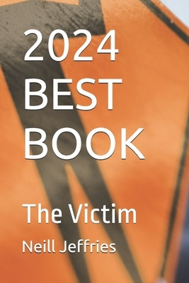 2024 Best Book: The Victim by Jeffries, Neill