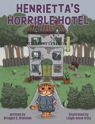 Henrietta's Horrible Hotel by Brennan, Bridget E.