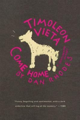 Timoleon Vieta Come Home: A Sentimental Journey by Rhodes, Dan