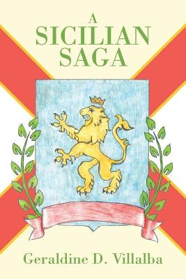 A Sicilian Saga by Villalba, Geraldine D.