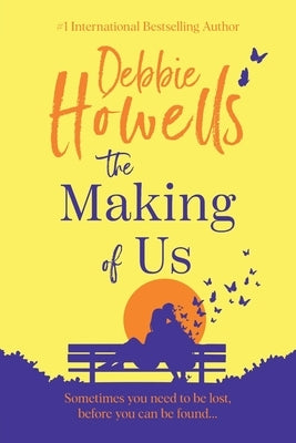 The Making of Us by Howells, Debbie