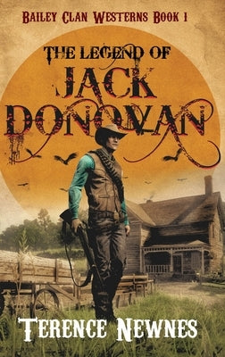 The Legend of Jack Donovan by Newnes, Terence