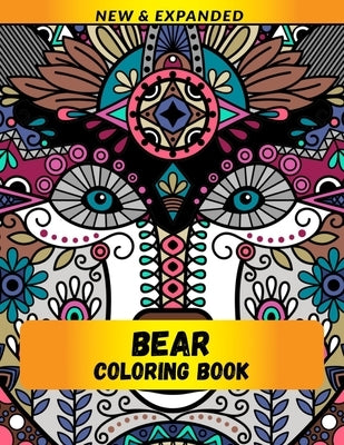 Bear Coloring Book (New & Expanded): Wonderful bear Coloring Book For bear Lover, Adults, Teens by Raj