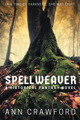 Spellweaver: A Historical Fantasy Novel by Crawford, Ann