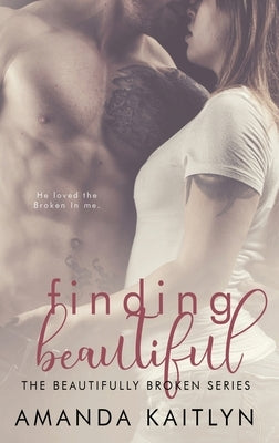 Finding Beautiful by Kaitlyn, Amanda