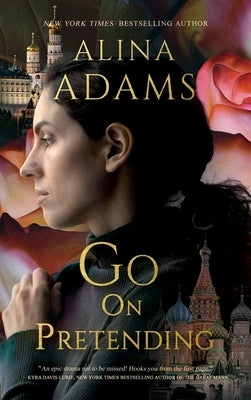 Go On Pretending by Adams, Alina