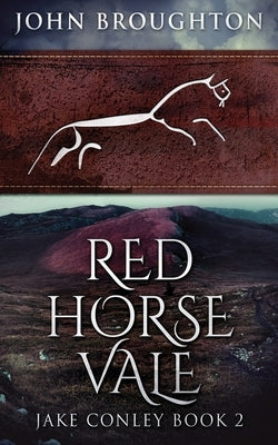 Red Horse Vale by Broughton, John