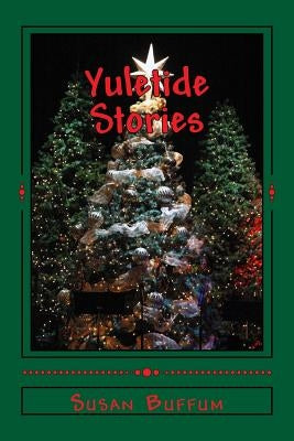 Yuletide Stories by Buffum, Susan