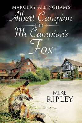 MR Campion's Fox by Ripley, Mike