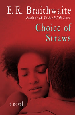 Choice of Straws by Braithwaite, E. R.