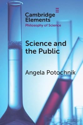 Science and the Public by Potochnik, Angela