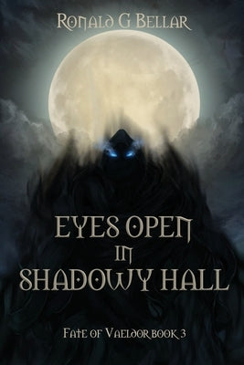 Eyes Open In Shadowy Hall by Bellar, Ronald G.