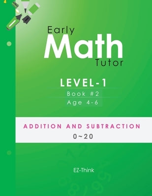 Early Math Tutor: Level-1: Addition and Subtraction 0-20 by Ez-Think