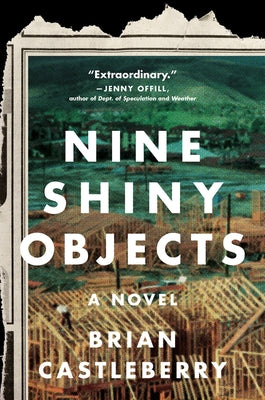 Nine Shiny Objects by Castleberry, Brian