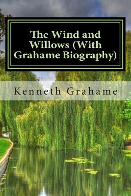 The Wind and Willows (With Grahame Biography) by Brody, Paul