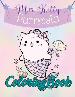 Purrmaid Mer Kitty Coloring Book: Cute Cat Mermaid Kitties Coloring Book by Gold, Lucy