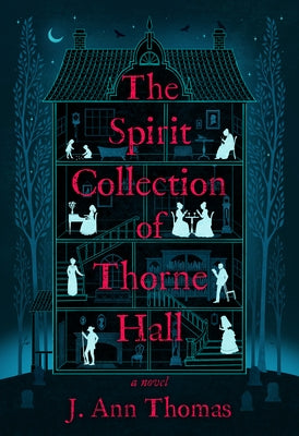 The Spirit Collection of Thorne Hall by Thomas, J. Ann