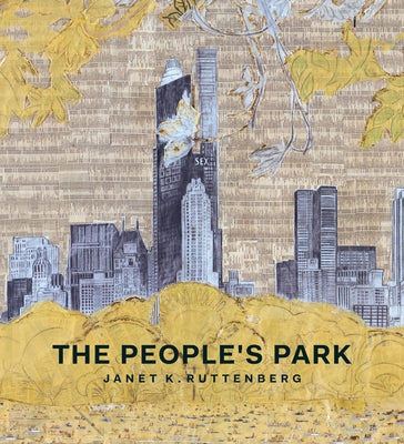 The People's Park by Ruttenberg, Janet K.