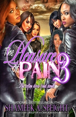 The Pleasure of Pain 3 by Speight, Shameek