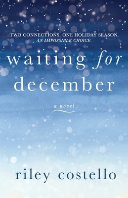 Waiting for December by Costello, Riley