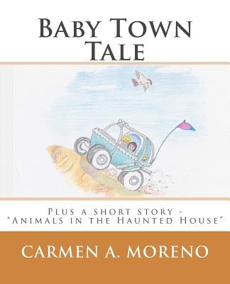 Baby Town Tale by Moreno, Carmen a.