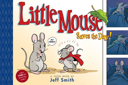 Little Mouse Saves the Day (a First Comic for Brand-New Readers): Toon Level 1 by Smith, Jeff