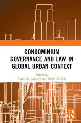 Condominium Governance and Law in Global Urban Context by Lippert, Randy K.