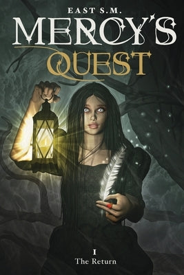 Mercy's Quest- The Return by S. M., East