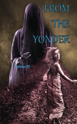 From The Yonder 3 by Sorensen, Joshua P.