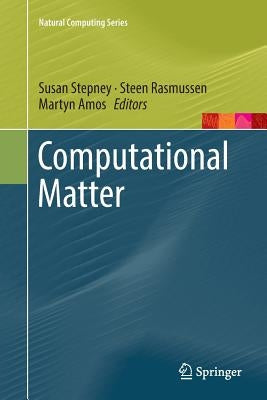 Computational Matter by Stepney, Susan