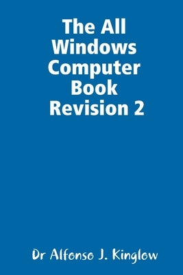 The All Windows Computer Book by Kinglow, Alfonso J.