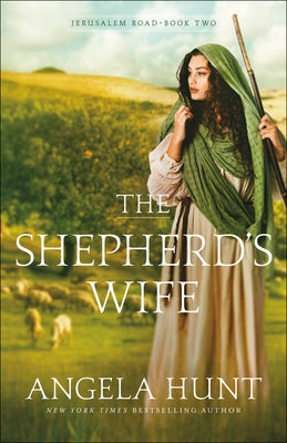 The Shepherd's Wife by Hunt, Angela