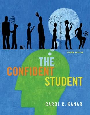 The Confident Student by Kanar, Carol C.