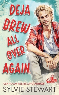 Deja Brew All Over Again: A Runaway Bride Romance by Stewart